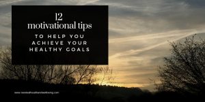motivational tips for healthy goals