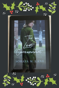 The Last correspondent - Soraya M Lane