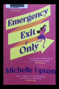 Emergency Exit Only Michelle Upton