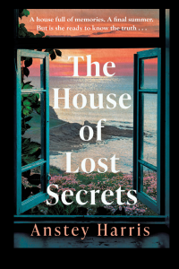 the house of lost secrets Anstey Harris